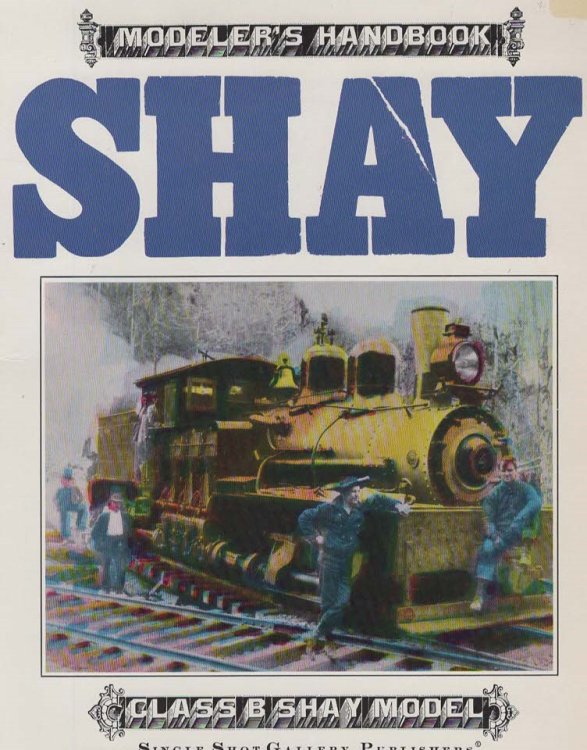 Modeler's Handbook Shay Class B Shay Model