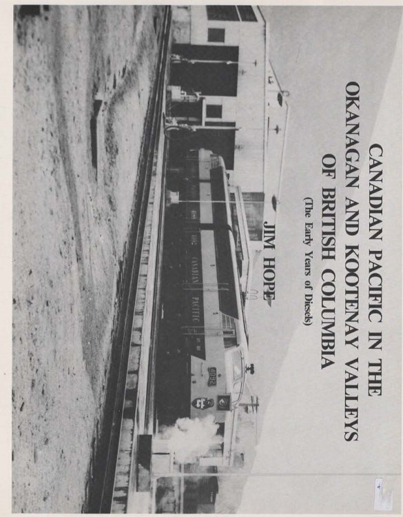 CANADIAN PACIFIC IN THE OKANAGAN AND KOOTENAY VALLEYS OF BRITISH COLUMBIA
