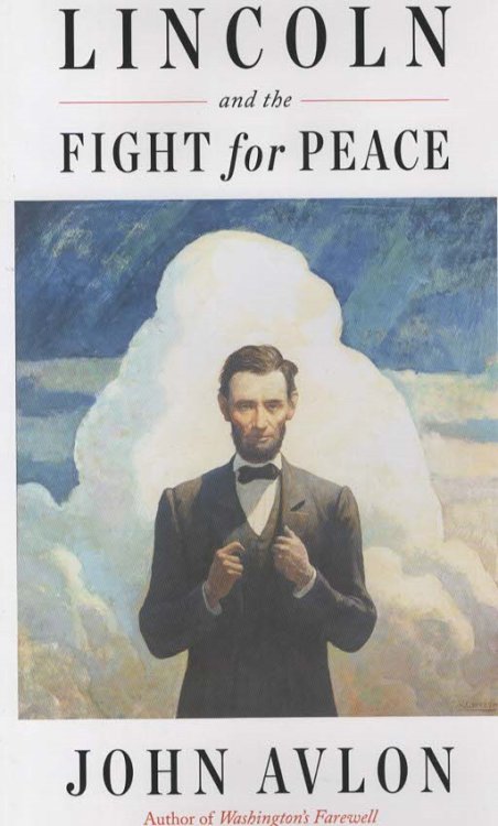 Image for LINCOLN AND THE FIGHT FOR PEACE LINCOLN AND THE FIGHT FOR PEACE