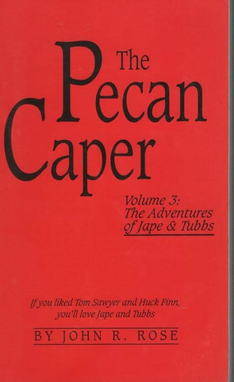 Image for The Pecan Caper Volume 3: The Adventures of Jape & Tubbs The Pecan Caper Volume 3: The Adventures of Jape & Tubbs