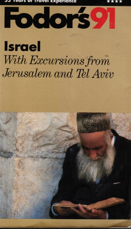 Fodor's 91: Israel; With Excursions from Jerusalem and Tel Aviv