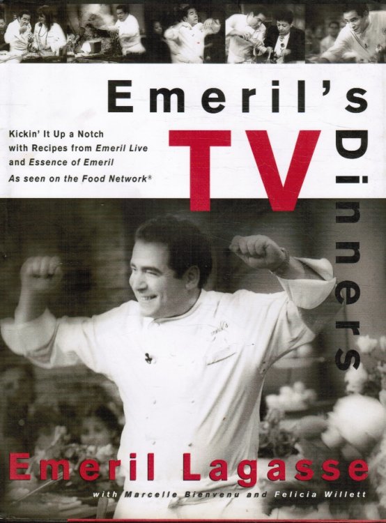 Image for Emeril's TV Dinners: Kickin' it Up a Notch with Recipes from Emeril Live and Essence of Emeril Emeril's TV Dinners: Kickin' it Up a Notch with Recipes from Emeril Live and Essence of Emeril
