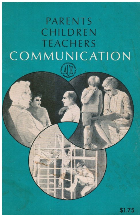 Image for Parents-Children-Teachers: COMMUNICATION Parents-Children-Teachers: COMMUNICATION