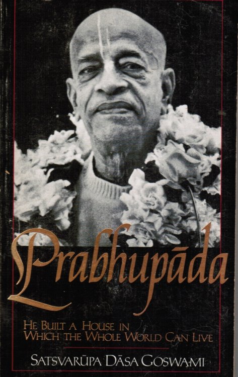 Image for Prabhupada: He Built a House in Which the Whole World Can Live Prabhupada: He Built a House in Which the Whole World Can Live
