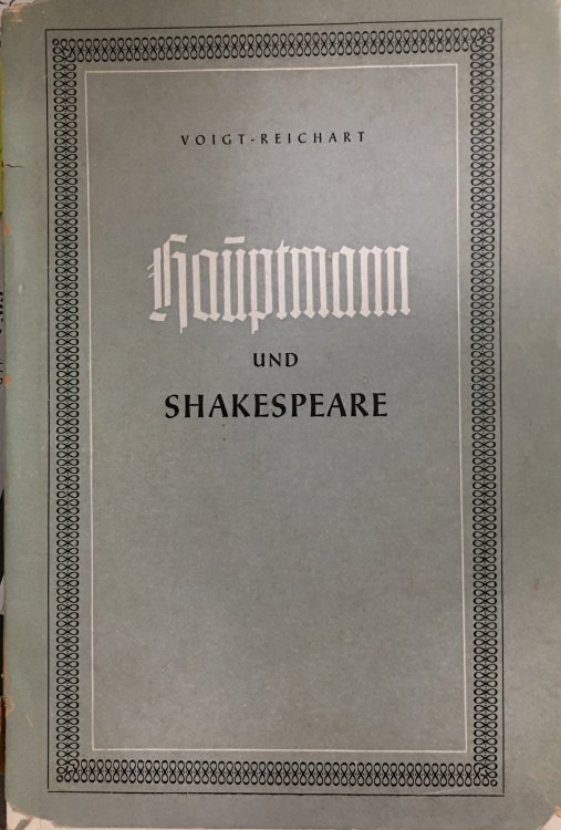 Image for Hauptmann Und Shakespeare: Ein Beitrag Zur Geschichte Des Fortlebens Shakespeares in Deutschland Hauptmann Und Shakespeare: Ein Beitrag Zur Geschichte Des Fortlebens Shakespeares in Deutschland
