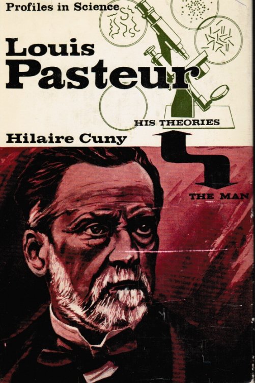 Image for Louis Pasteur: the Man and His Theories Louis Pasteur: the Man and His Theories