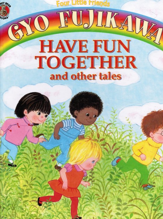 Image for Have Fun Together and Other tales, Four Little Friends Have Fun Together and Other tales, Four Little Friends