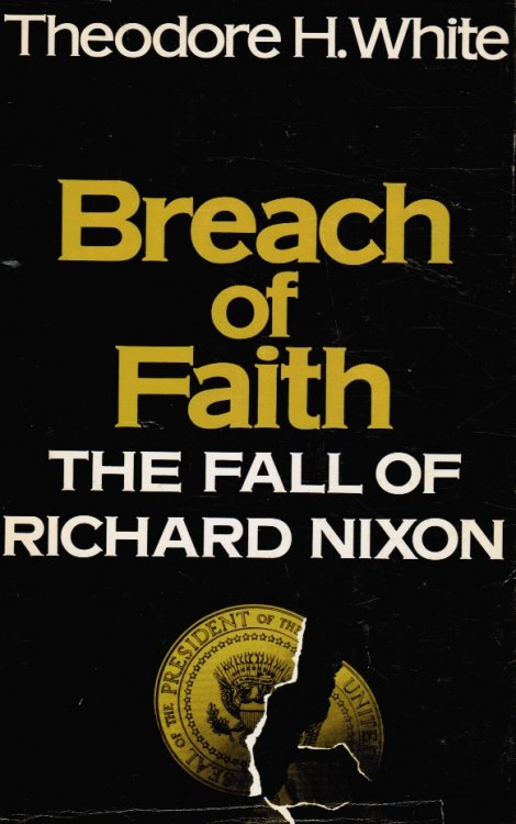 Image for Breach of Faith - the Fall of Richard Nixon Breach of Faith - the Fall of Richard Nixon