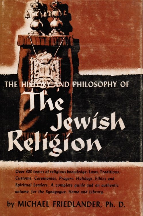 Image for The History and Philosophy of The Jewish Religion The History and Philosophy of The Jewish Religion