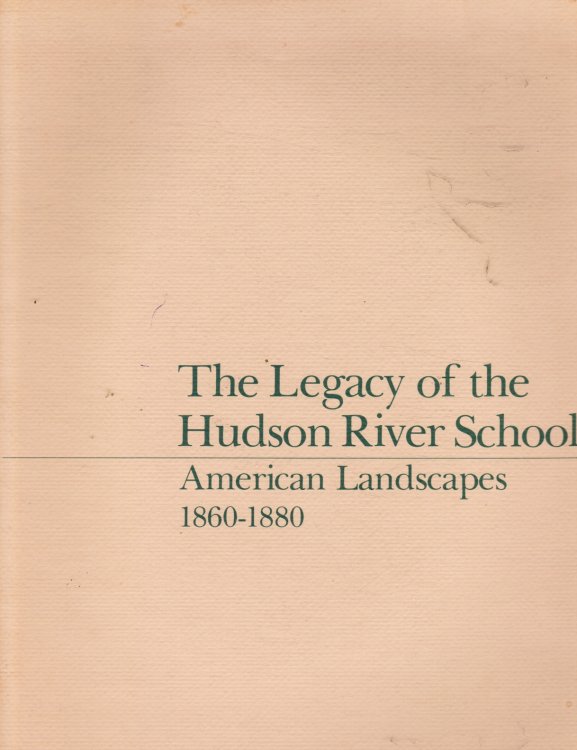Image for The Legacy of the Hudson River School The Legacy of the Hudson River School