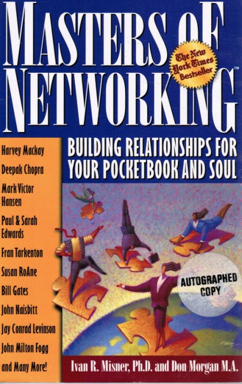 Image for Masters of Networking: Building Relationships for Your Pocketbook and Soul (SIGNED) Masters of Networking: Building Relationships for Your Pocketbook and Soul (SIGNED)