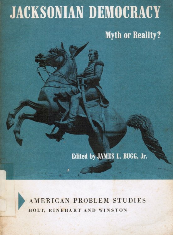 Image for Jacksonian Democracy. Myth or Reality Jacksonian Democracy. Myth or Reality