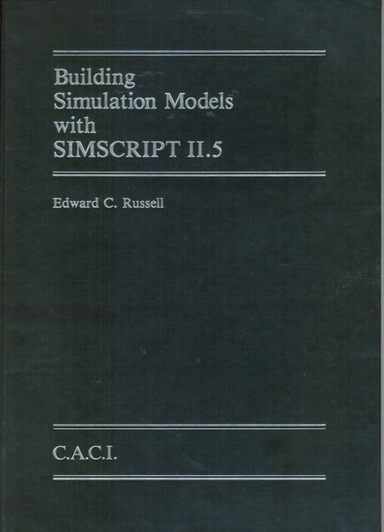 Image for Building Simulation Models with SIMSCRIPT II.5 Building Simulation Models with SIMSCRIPT II.5
