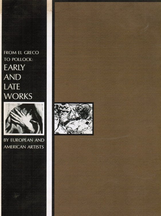 From El Greco to Pollock: Early and Late Works by European and American Artists. Oct - Dec. 1968