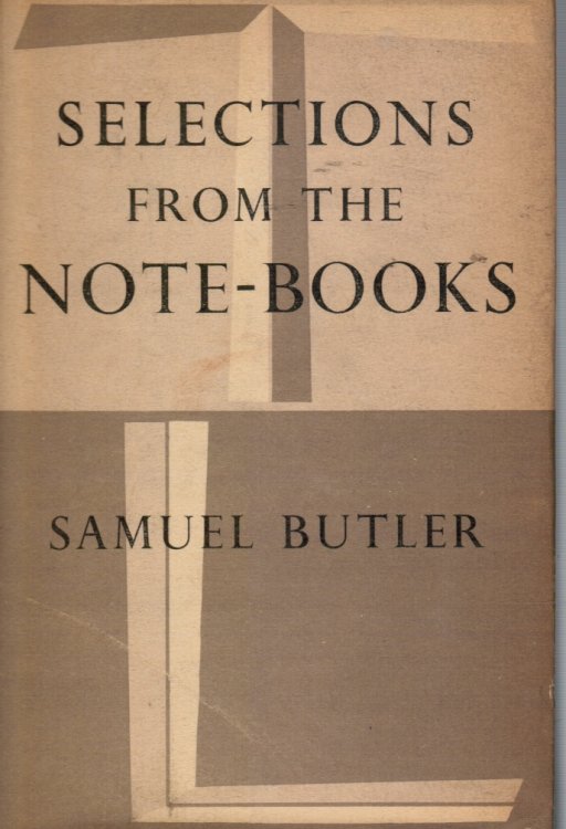 Image for Selections from the note-books of Samuel Butler Selections from the note-books of Samuel Butler