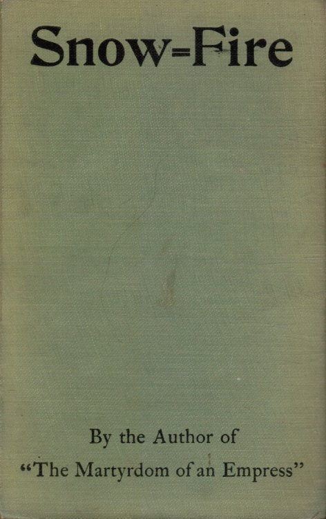 Image for Snow-Fire. a Story of the Russian Court Snow-Fire. a Story of the Russian Court