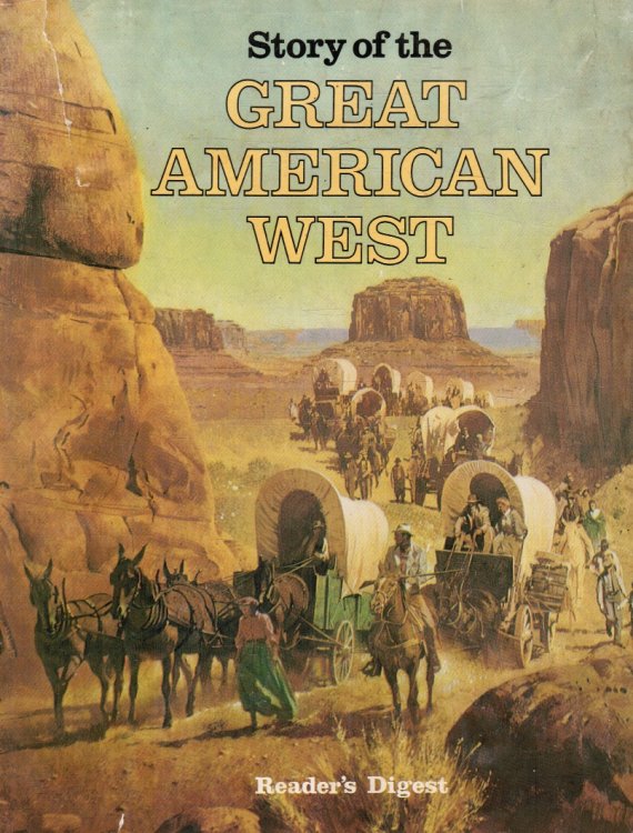 Image for Story of the Great American West Story of the Great American West