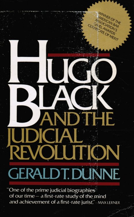 Hugo Black and the Judicial Revolution; (Pentagon Papers)