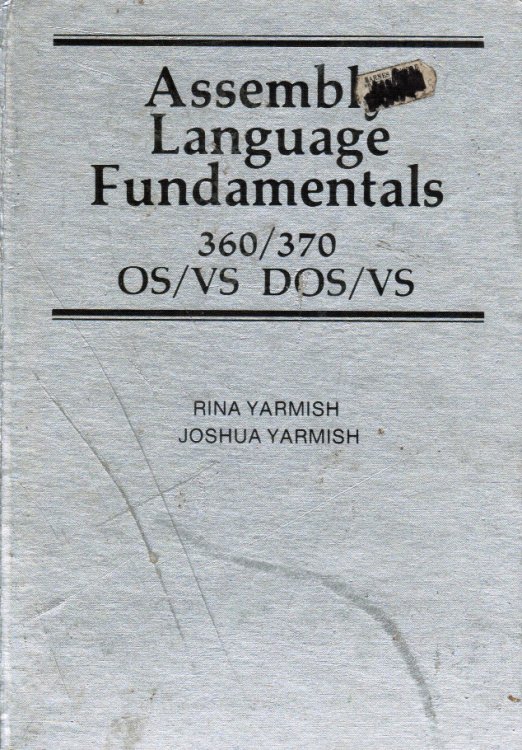 Image for Assembly Language Fundamentals 360/370 OS/VS DOS/VS Assembly Language Fundamentals 360/370 OS/VS DOS/VS