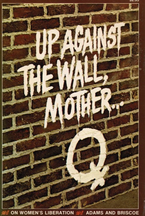 Image for Up Against the Wall Mother.on Women's Liberation Up Against the Wall Mother.on Women's Liberation