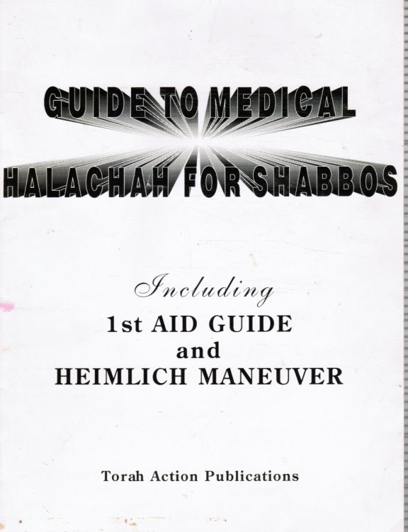 Image for Guide to Medical Halachah for Shabbos; Including 1st Aid Guide and Heimlich Maneuver Guide to Medical Halachah for Shabbos; Including 1st Aid Guide and Heimlich Maneuver