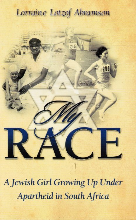 My Race: a Jewish Girl Growing Up under Apartheid in South Africa (SIGNED)