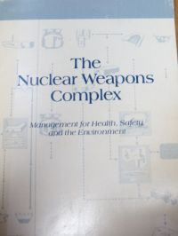 Image for The Nuclear Weapons Complex: Management for Health, Safety, and the Environment The Nuclear Weapons Complex: Management for Health, Safety, and the Environment