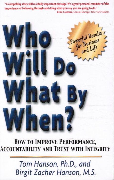 Image for Who Will Do What by When How to Improve Performance, Accountability and Trust with Integrity Who Will Do What by When How to Improve Performance, Accountability and Trust with Integrity