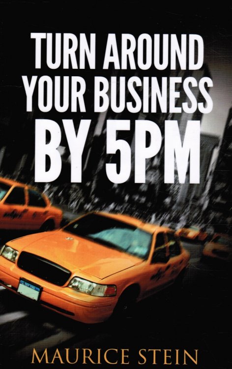 Image for Turn around Your Business by 5 PM (SIGNED) Turn around Your Business by 5 PM (SIGNED)