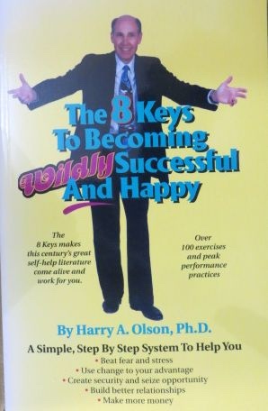 Image for The 8 Keys to Becoming Wildly Successful and Happy The 8 Keys to Becoming Wildly Successful and Happy