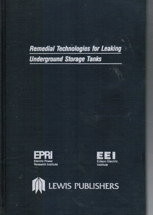 Image for Remedial Technologies for Leaking Underground Storage Tanks Remedial Technologies for Leaking Underground Storage Tanks