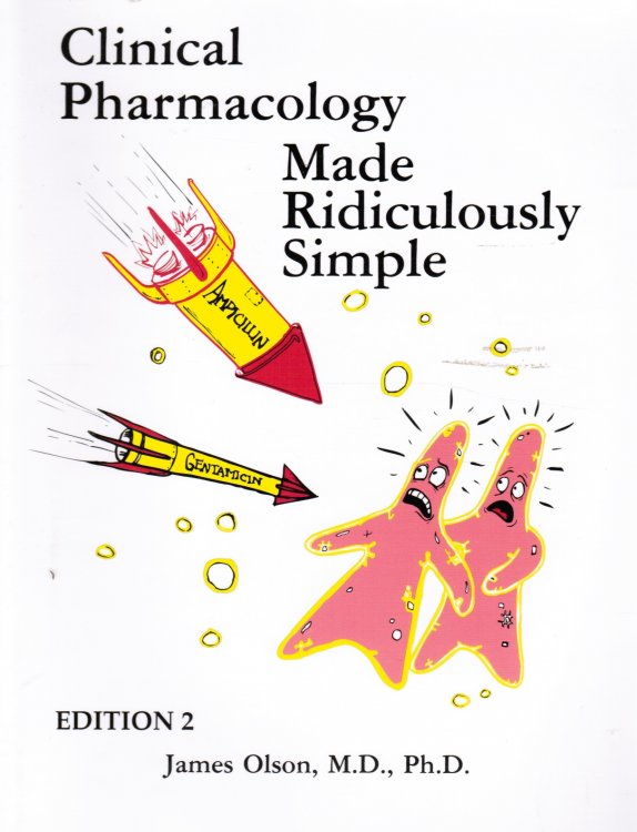 Image for Clinical Pharmacology Made Ridiculously Simple Clinical Pharmacology Made Ridiculously Simple