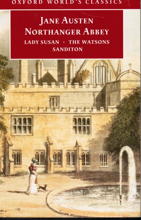 Image for Northanger Abbey: Lady Susan, the Watsons, Sanditon Northanger Abbey: Lady Susan, the Watsons, Sanditon