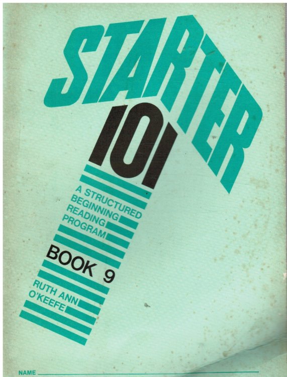 Starter 101: a Structured Beginning Reading Program; Book 9