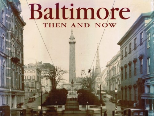 Image for Baltimore Then and Now Baltimore Then and Now