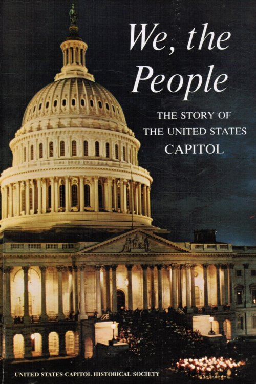 We, the People: the Story of the United States Capitol