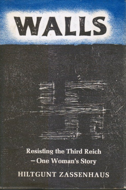 Image for Walls: Resisting the Third Reich-One Woman's Story Walls: Resisting the Third Reich-One Woman's Story