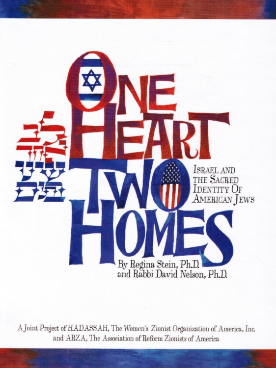Image for One Heart Two Homes: Israel and the Sacred Identity of American Jews One Heart Two Homes: Israel and the Sacred Identity of American Jews