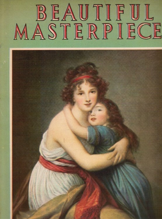 Image for Beautiful Masterpieces: 42 Famous Paintings and Their Stories Beautiful Masterpieces: 42 Famous Paintings and Their Stories