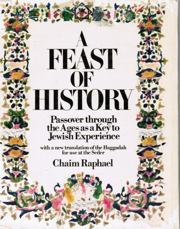 Image for A Feast of History: Passover through the Ages As a Key to Jewish Experience A Feast of History: Passover through the Ages As a Key to Jewish Experience