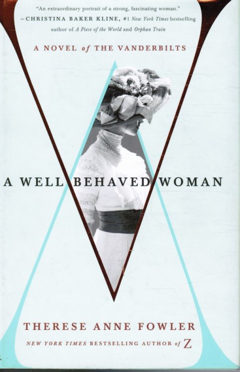Image for A Well-Behaved Woman: a Novel of the Vanderbilts A Well-Behaved Woman: a Novel of the Vanderbilts