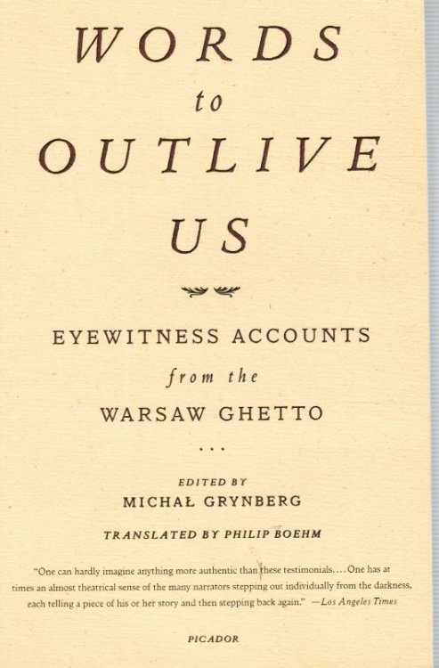 Image for Words to Outlive Us: Eyewitness Accounts from the Warsaw Ghetto Words to Outlive Us: Eyewitness Accounts from the Warsaw Ghetto