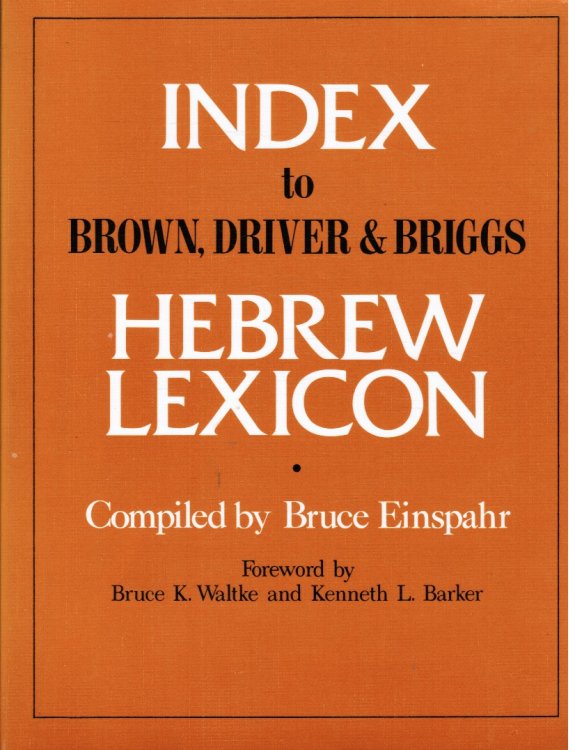 Image for 2 Different Brown-Driver- Briggs Books: the Lexicon and the Index to the Lexicon 2 Different Brown-Driver- Briggs Books: the Lexicon and the Index to the Lexicon