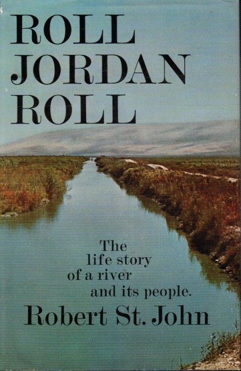 Image for Roll Jordan Roll: the Life Story of a River and its People Roll Jordan Roll: the Life Story of a River and its People