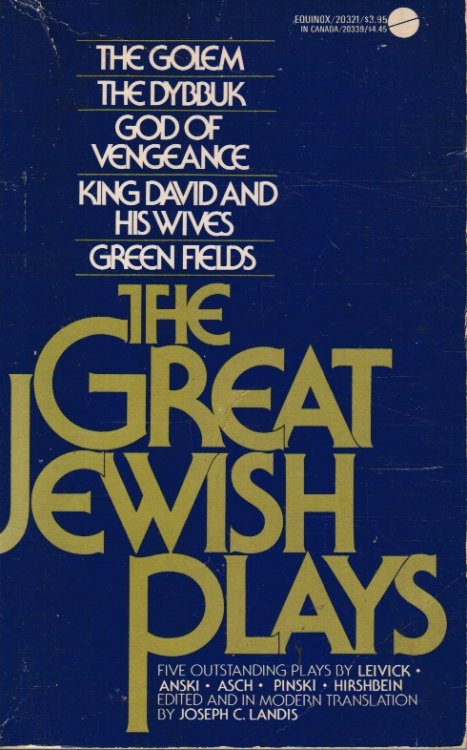 Image for The Great Jewish Plays: The Dybbuk, God of Vengeance, Green Fields; King David and His Wives; The Golem The Great Jewish Plays: The Dybbuk, God of Vengeance, Green Fields; King David and His Wives; The Golem