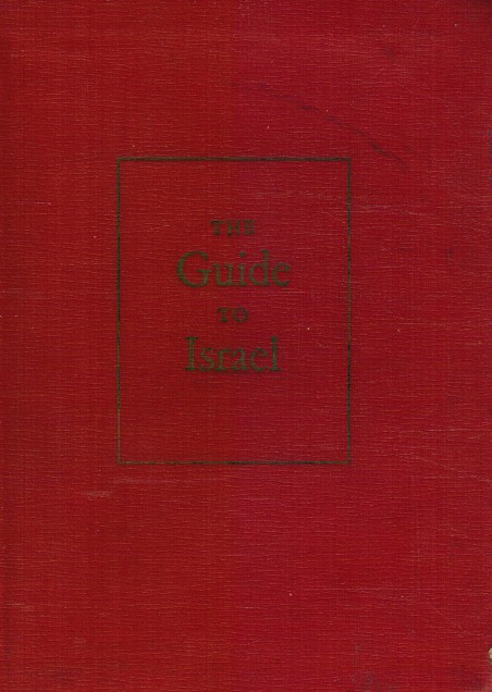 The Guide to Israel; Map of the Jewish State of Israel Enclosed