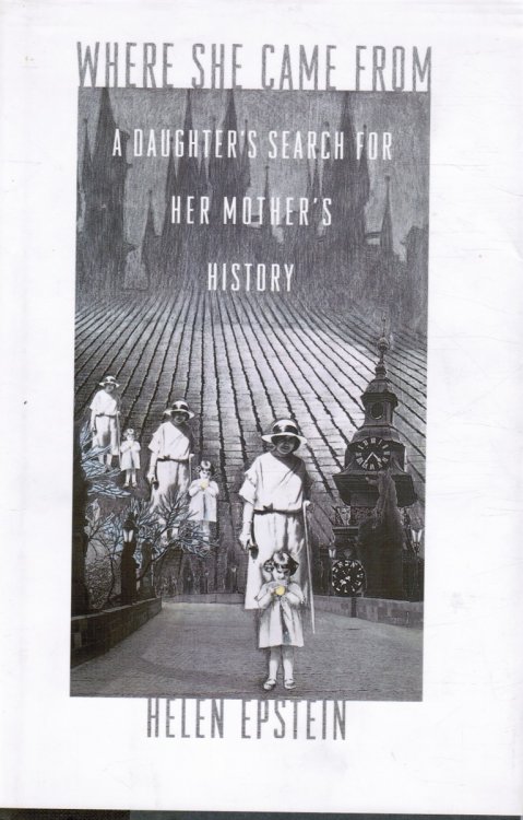 Where She Came From: a Daughter's Search for Her Mother's History