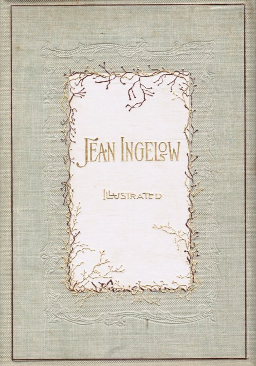 Poetical Works of Jean Ingelow Including Shepherd Lady and Other Poems