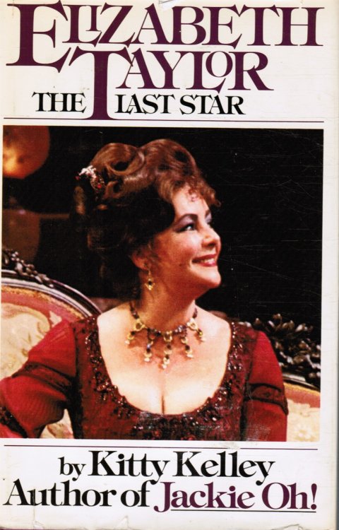 Image for Elizabeth Taylor - the Last Star Elizabeth Taylor - the Last Star