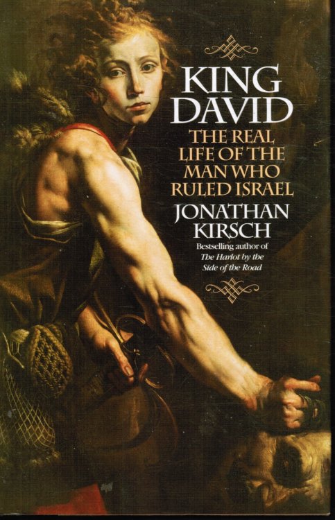 Image for King David: the Real Life of the Man Who Ruled Israel King David: the Real Life of the Man Who Ruled Israel